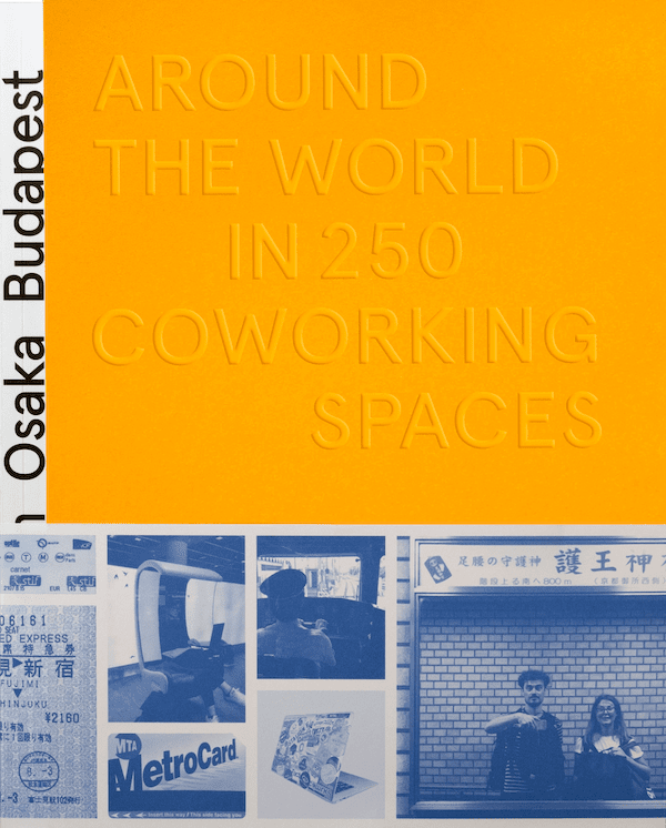 'Around the World in 250 Coworking Spaces' Book Cover. Start your coworking journey around the globe with the amazing 250 coworking stories collected behind it.